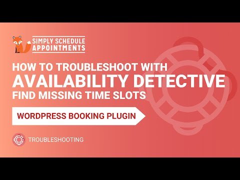 Availability Detective Tutorial | Troubleshoot Missing Time Slots | Simply Schedule Appointments