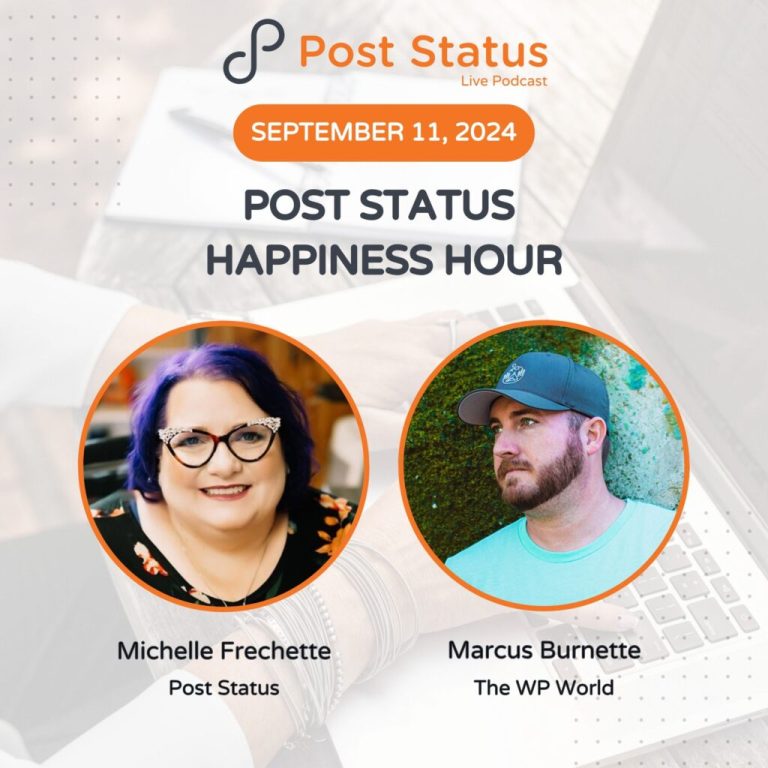 Post Status Happiness Hour | Session Nine – Post Status Excerpt Podcast