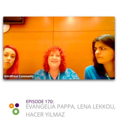 Episode 170 – A Chat With Evangelia Pappa, Lena Lekkou, Hacer Yilmaz – Hallway Chats